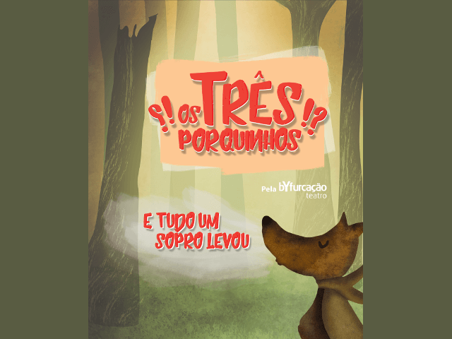 Os Três Porquinhos e tudo um sopro levou